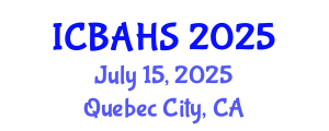 International Conference on Biomedical and Health Sciences (ICBAHS) July 15, 2025 - Quebec City, Canada