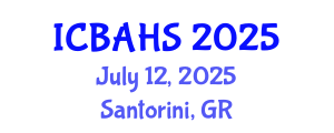International Conference on Biomedical and Health Sciences (ICBAHS) July 12, 2025 - Santorini, Greece