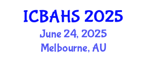 International Conference on Biomedical and Health Sciences (ICBAHS) June 24, 2025 - Melbourne, Australia