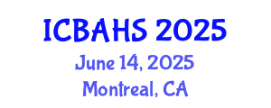 International Conference on Biomedical and Health Sciences (ICBAHS) June 14, 2025 - Montreal, Canada