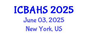 International Conference on Biomedical and Health Sciences (ICBAHS) June 03, 2025 - New York, United States