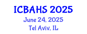 International Conference on Biomedical and Health Sciences (ICBAHS) June 24, 2025 - Tel Aviv, Israel