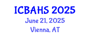 International Conference on Biomedical and Health Sciences (ICBAHS) June 21, 2025 - Vienna, Austria