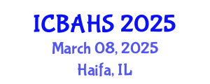 International Conference on Biomedical and Health Sciences (ICBAHS) March 08, 2025 - Haifa, Israel