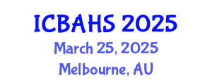 International Conference on Biomedical and Health Sciences (ICBAHS) March 25, 2025 - Melbourne, Australia