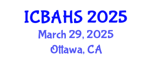International Conference on Biomedical and Health Sciences (ICBAHS) March 29, 2025 - Ottawa, Canada