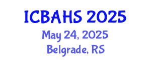 International Conference on Biomedical and Health Sciences (ICBAHS) May 24, 2025 - Belgrade, Serbia