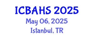 International Conference on Biomedical and Health Sciences (ICBAHS) May 06, 2025 - Istanbul, Turkey