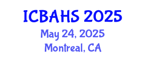 International Conference on Biomedical and Health Sciences (ICBAHS) May 24, 2025 - Montreal, Canada