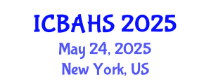 International Conference on Biomedical and Health Sciences (ICBAHS) May 24, 2025 - New York, United States
