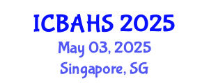 International Conference on Biomedical and Health Sciences (ICBAHS) May 03, 2025 - Singapore, Singapore