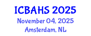 International Conference on Biomedical and Health Sciences (ICBAHS) November 04, 2025 - Amsterdam, Netherlands