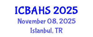 International Conference on Biomedical and Health Sciences (ICBAHS) November 08, 2025 - Istanbul, Turkey