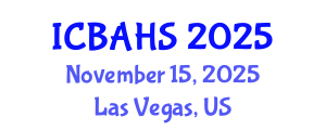 International Conference on Biomedical and Health Sciences (ICBAHS) November 15, 2025 - Las Vegas, United States