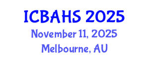 International Conference on Biomedical and Health Sciences (ICBAHS) November 11, 2025 - Melbourne, Australia