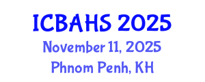 International Conference on Biomedical and Health Sciences (ICBAHS) November 11, 2025 - Phnom Penh, Cambodia