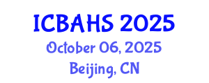 International Conference on Biomedical and Health Sciences (ICBAHS) October 06, 2025 - Beijing, China