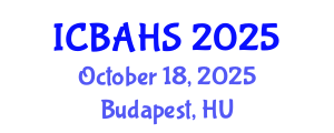 International Conference on Biomedical and Health Sciences (ICBAHS) October 18, 2025 - Budapest, Hungary