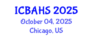 International Conference on Biomedical and Health Sciences (ICBAHS) October 04, 2025 - Chicago, United States