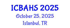 International Conference on Biomedical and Health Sciences (ICBAHS) October 25, 2025 - Istanbul, Turkey