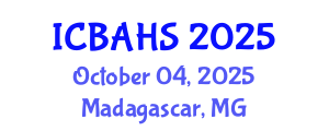 International Conference on Biomedical and Health Sciences (ICBAHS) October 04, 2025 - Madagascar, Madagascar