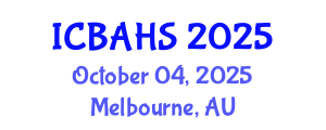 International Conference on Biomedical and Health Sciences (ICBAHS) October 04, 2025 - Melbourne, Australia