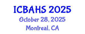 International Conference on Biomedical and Health Sciences (ICBAHS) October 28, 2025 - Montreal, Canada