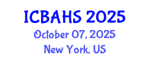 International Conference on Biomedical and Health Sciences (ICBAHS) October 07, 2025 - New York, United States