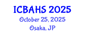 International Conference on Biomedical and Health Sciences (ICBAHS) October 25, 2025 - Osaka, Japan