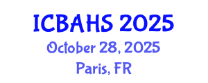 International Conference on Biomedical and Health Sciences (ICBAHS) October 28, 2025 - Paris, France