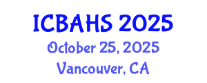 International Conference on Biomedical and Health Sciences (ICBAHS) October 25, 2025 - Vancouver, Canada
