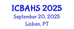 International Conference on Biomedical and Health Sciences (ICBAHS) September 20, 2025 - Lisbon, Portugal