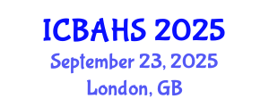 International Conference on Biomedical and Health Sciences (ICBAHS) September 23, 2025 - London, United Kingdom