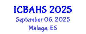 International Conference on Biomedical and Health Sciences (ICBAHS) September 06, 2025 - Málaga, Spain
