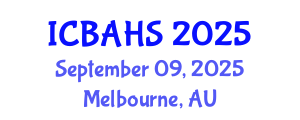 International Conference on Biomedical and Health Sciences (ICBAHS) September 09, 2025 - Melbourne, Australia