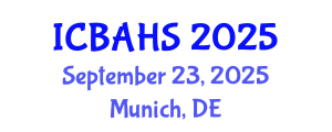 International Conference on Biomedical and Health Sciences (ICBAHS) September 23, 2025 - Munich, Germany