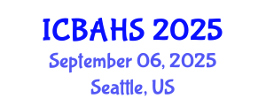 International Conference on Biomedical and Health Sciences (ICBAHS) September 06, 2025 - Seattle, United States
