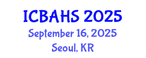 International Conference on Biomedical and Health Sciences (ICBAHS) September 16, 2025 - Seoul, Republic of Korea
