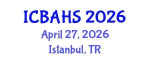 International Conference on Biomedical and Health Sciences (ICBAHS) April 27, 2026 - Istanbul, Turkey International Conference on Biomedical and Health Sciences (ICBAHS) April 27, 2026 - Istanbul, Turkey