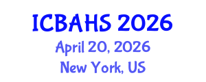 International Conference on Biomedical and Health Sciences (ICBAHS) April 20, 2026 - New York, United States International Conference on Biomedical and Health Sciences (ICBAHS) April 20, 2026 - New York, United States