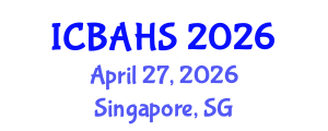 International Conference on Biomedical and Health Sciences (ICBAHS) April 27, 2026 - Singapore, Singapore International Conference on Biomedical and Health Sciences (ICBAHS) April 27, 2026 - Singapore, Singapore
