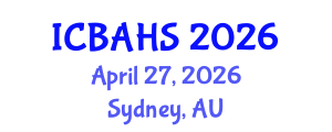 International Conference on Biomedical and Health Sciences (ICBAHS) April 27, 2026 - Sydney, Australia International Conference on Biomedical and Health Sciences (ICBAHS) April 27, 2026 - Sydney, Australia