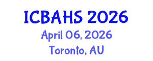 International Conference on Biomedical and Health Sciences (ICBAHS) April 06, 2026 - Toronto, Australia International Conference on Biomedical and Health Sciences (ICBAHS) April 06, 2026 - Toronto, Australia