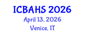 International Conference on Biomedical and Health Sciences (ICBAHS) April 13, 2026 - Venice, Italy International Conference on Biomedical and Health Sciences (ICBAHS) April 13, 2026 - Venice, Italy