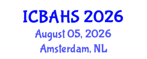 International Conference on Biomedical and Health Sciences (ICBAHS) August 05, 2026 - Amsterdam, Netherlands International Conference on Biomedical and Health Sciences (ICBAHS) August 05, 2026 - Amsterdam, Netherlands