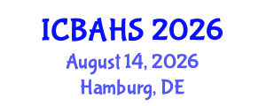International Conference on Biomedical and Health Sciences (ICBAHS) August 14, 2026 - Hamburg, Germany International Conference on Biomedical and Health Sciences (ICBAHS) August 14, 2026 - Hamburg, Germany