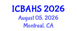 International Conference on Biomedical and Health Sciences (ICBAHS) August 05, 2026 - Montreal, Canada International Conference on Biomedical and Health Sciences (ICBAHS) August 05, 2026 - Montreal, Canada