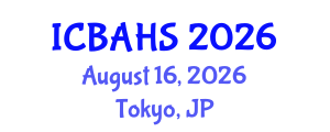 International Conference on Biomedical and Health Sciences (ICBAHS) August 16, 2026 - Tokyo, Japan International Conference on Biomedical and Health Sciences (ICBAHS) August 16, 2026 - Tokyo, Japan