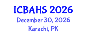 International Conference on Biomedical and Health Sciences (ICBAHS) December 30, 2026 - Karachi, Pakistan International Conference on Biomedical and Health Sciences (ICBAHS) December 30, 2026 - Karachi, Pakistan