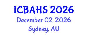 International Conference on Biomedical and Health Sciences (ICBAHS) December 02, 2026 - Sydney, Australia International Conference on Biomedical and Health Sciences (ICBAHS) December 02, 2026 - Sydney, Australia